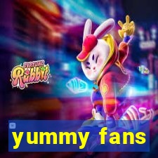 yummy fans